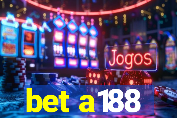 bet a188